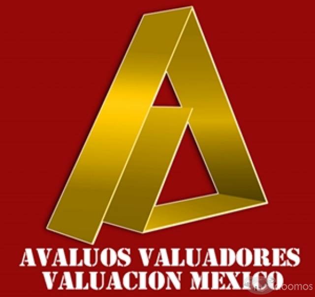 Avalúos Valuadores y Valuación México.